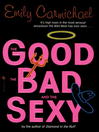 The Good, the Bad, and the Sexy